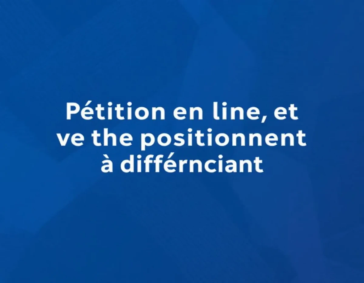 Pétition en ligne et stratégie de positionnement différenciant